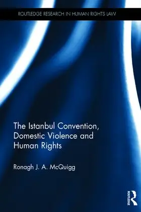 The Istanbul Convention, Domestic Violence and Human Rights
