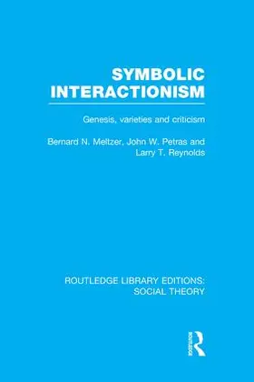 Symbolic Interactionism (RLE Social Theory)