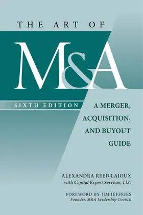 The Art Of M&A: A Merger, Acquisition, And Buyout Guide
