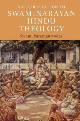 An Introduction to Swaminarayan Hindu             Theology