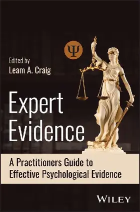 Expert Evidence: A Practitioners Guide to Effectiv e Psychological Evidence in Judicial Settings
