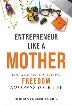 Entrepreneur Like a Mother