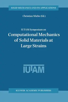 IUTAM Symposium on Computational Mechanics of Solid Materials at Large Strains