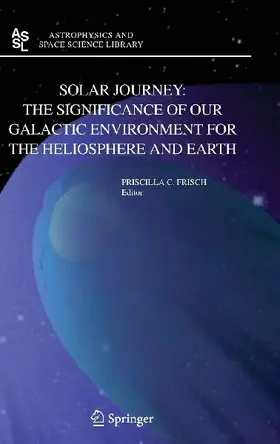 Solar Journey: The Significance of Our Galactic Environment for the Heliosphere and Earth
