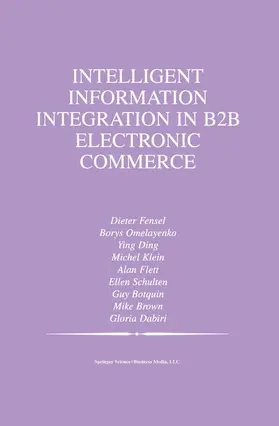 Intelligent Information Integration in B2B Electronic Commerce