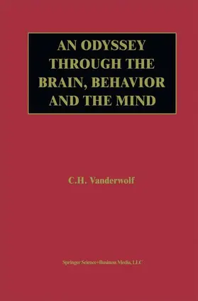 An Odyssey Through the Brain, Behavior and the Mind