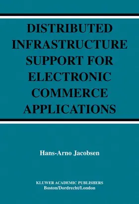 Distributed Infrastructure Support for Electronic Commerce Applications