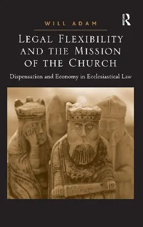 Legal Flexibility and the Mission of the Church