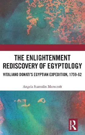 The Enlightenment Rediscovery of Egyptology