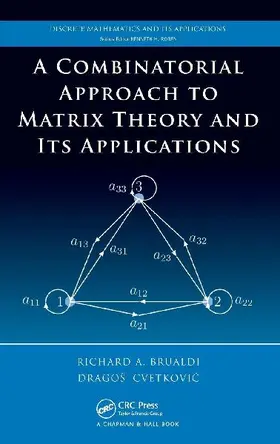 A Combinatorial Approach to Matrix Theory and Its Applications