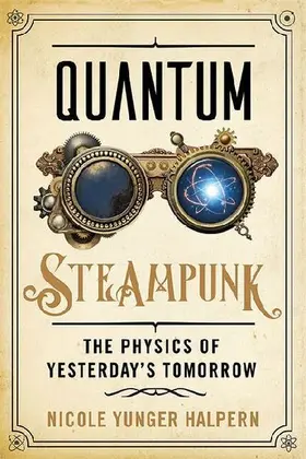 Quantum Steampunk