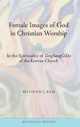 Female Images of God in Christian Worship