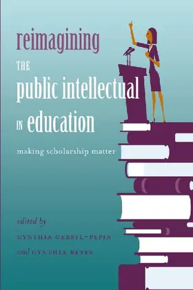 Reimagining the Public Intellectual in Education