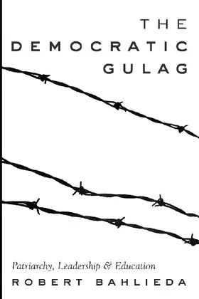 The Democratic Gulag