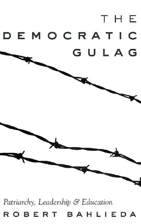 The Democratic Gulag