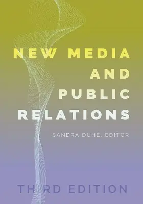 New Media and Public Relations - Third Edition