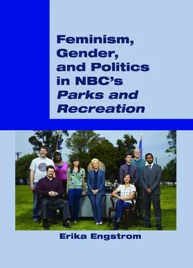 Feminism, Gender, and Politics in NBC's 'Parks and Recreation'