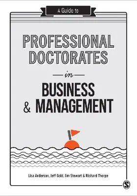 A Guide to Professional Doctorates in Business and Management