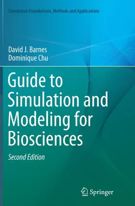 Guide to Simulation and Modeling for Biosciences