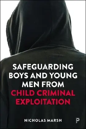 Safeguarding Boys and Young Men from Child Criminal Exploitation