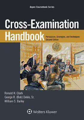 Cross-Examination Handbook: Persuasion, Strategies, and Technique