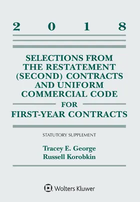 Selections from the Restatement (Second) Contracts and Uniform Commercial Code for First-Year Contracts: 2018 Statutory Supplement