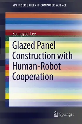 Glazed Panel Construction with Human-Robot Cooperation