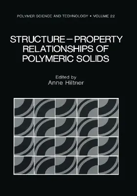 Structure-Property Relationships of Polymeric Solids