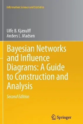 Bayesian Networks and Influence Diagrams: A Guide to Construction and Analysis