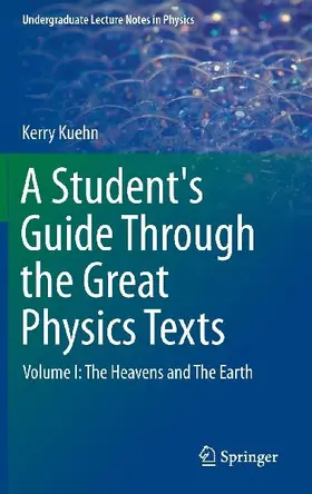 A Student's Guide Through the Great Physics Texts