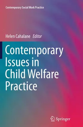 Contemporary Issues in Child Welfare Practice