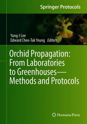 Orchid Propagation: From Laboratories to Greenhouses-Methods and Protocols