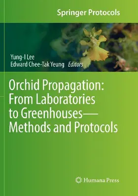 Orchid Propagation: From Laboratories to Greenhouses-Methods and Protocols