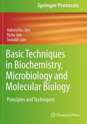 Basic Techniques in Biochemistry, Microbiology and Molecular Biology