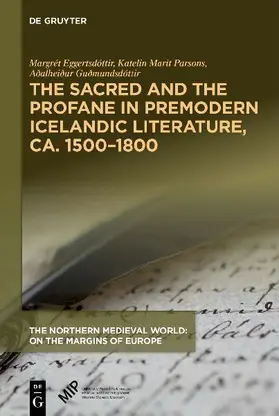 The Sacred and the Profane in Premodern Icelandic Literature, Ca. 1500-1800