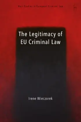 The Legitimacy of Eu Criminal Law