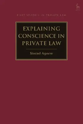 Explaining Conscience in Private Law