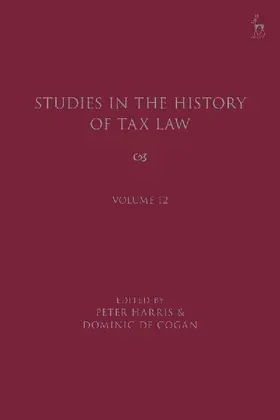 Studies in the History of Tax Law, Volume 12