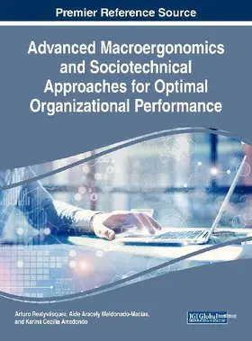 Advanced Macroergonomics and Sociotechnical Approaches for Optimal Organizational Performance