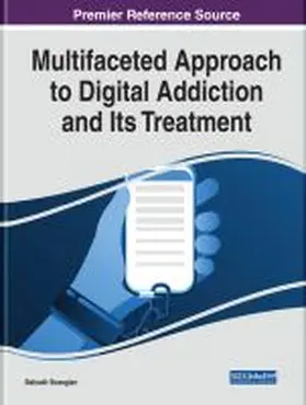 Multifaceted Approach to Digital Addiction and Its Treatment