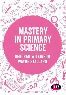 Mastery in primary science