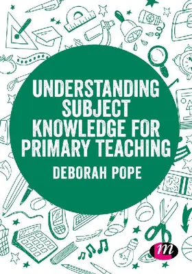Understanding Subject Knowledge for Primary Teaching