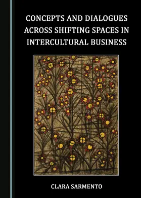 Concepts and Dialogues across Shifting Spaces in Intercultural Business