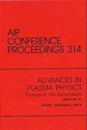 Advances in Plasma Physics Thomas H. Stix Symposium