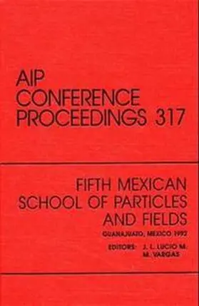 Fifth Mexican School of Paricles and Fields