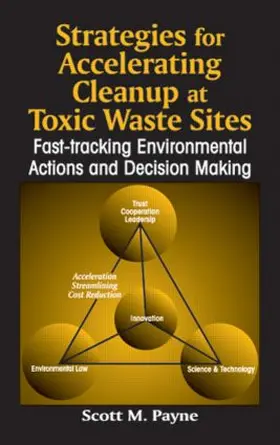 Strategies for Accelerating Cleanup at Toxic Waste Sites