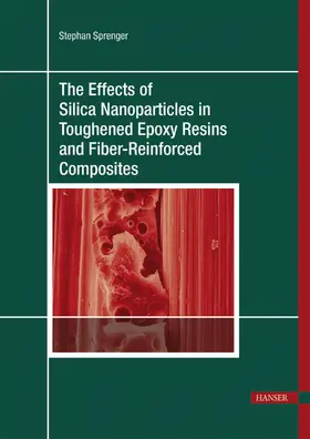 The Effects of Silica Nanoparticles in Toughened Epoxy Resins and Fiber-Reinforced Composites