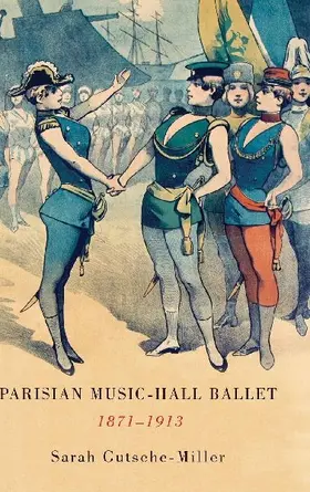 Parisian Music-Hall Ballet, 1871-1913