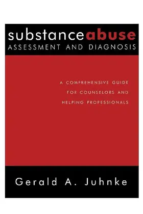 Substance Abuse Assessment and Diagnosis