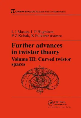 Further Advances in Twistor Theory, Volume III